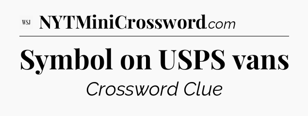Symbol on USPS vans - WSJ Crossword