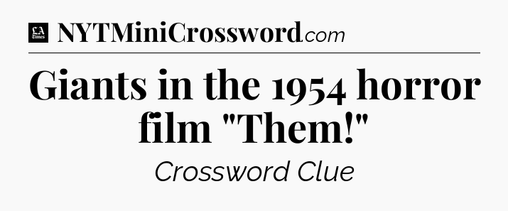 Giants in the 1954 horror film 