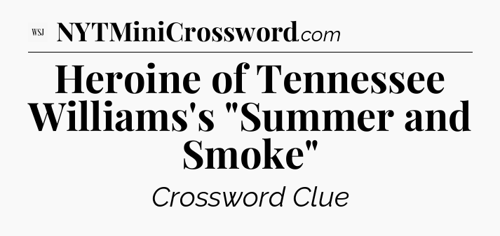 Heroine of Tennessee Williams's 