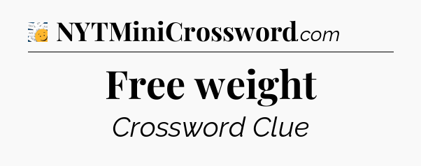 Free weight - 7 Little Words