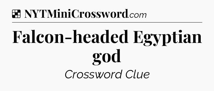 Solution: Falcon-headed Egyptian god - NYT Crossword