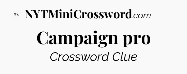 Campaign pro - WSJ Crossword