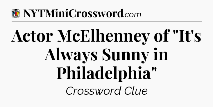 Actor McElhenney of 