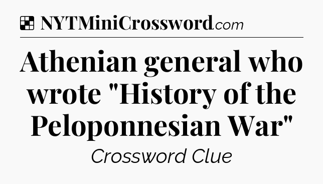 Solution: Athenian general who wrote 