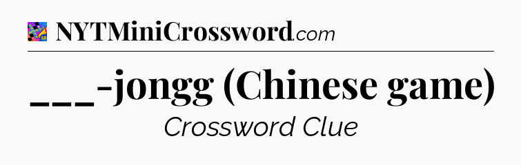 ___-jongg (Chinese game) Crossword Clue