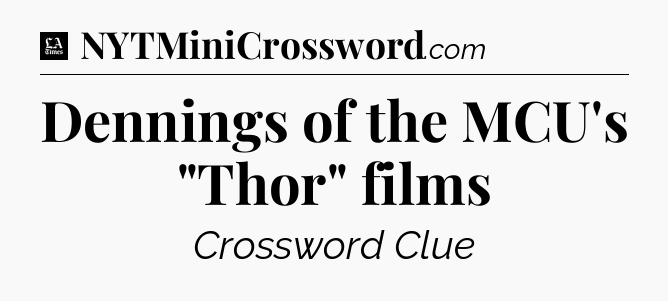 Dennings of the MCU's 