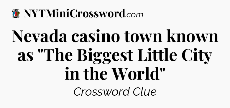 Nevada casino town known as 