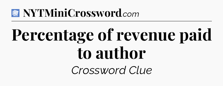 Percentage of revenue paid to author Puzzle Page Crossword Clue