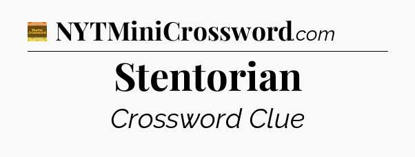 Stentorian crossword clue Eugene Sheffer