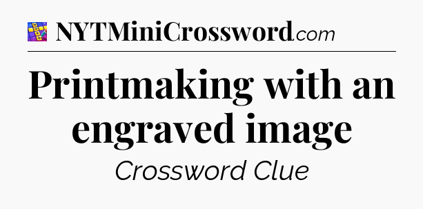 Printmaking with an engraved image Codycross