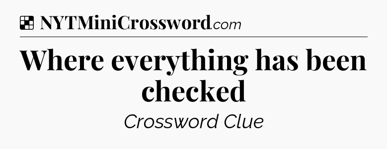Solution: Where everything has been checked - NYT Crossword