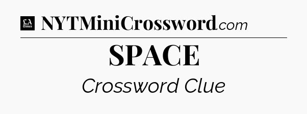 SPACE - LA Times Crossword