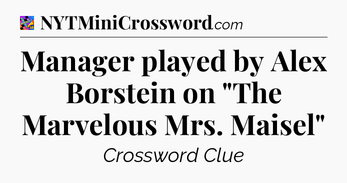 Manager played by Alex Borstein on 