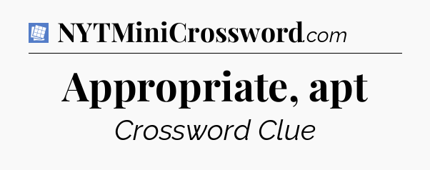 Appropriate, apt Puzzle Page Crossword Clue