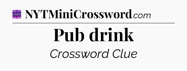 Pub drink - Thomas Joseph Crossword