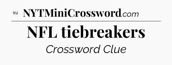 NFL tiebreakers - WSJ Crossword