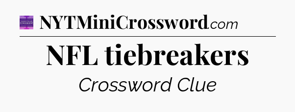 NFL tiebreakers - Thomas Joseph Crossword
