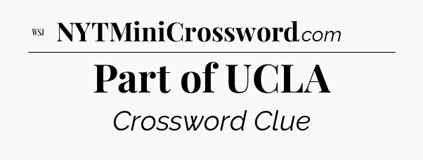 Part of UCLA - WSJ Crossword