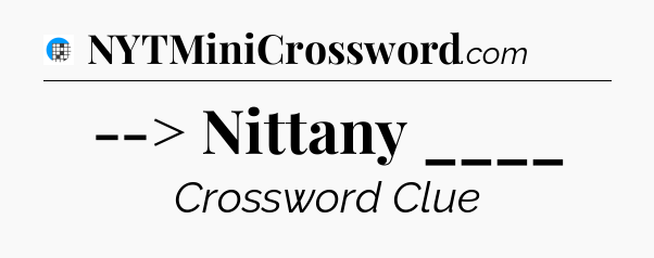 --> Nittany ____ Crossword Clue