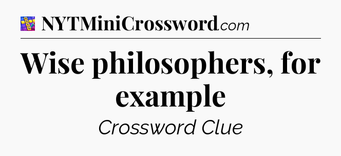 Wise philosophers, for example Codycross
