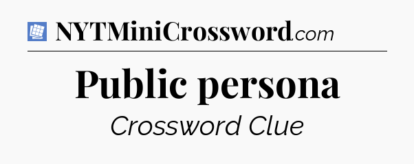 Public persona Puzzle Page Crossword Clue