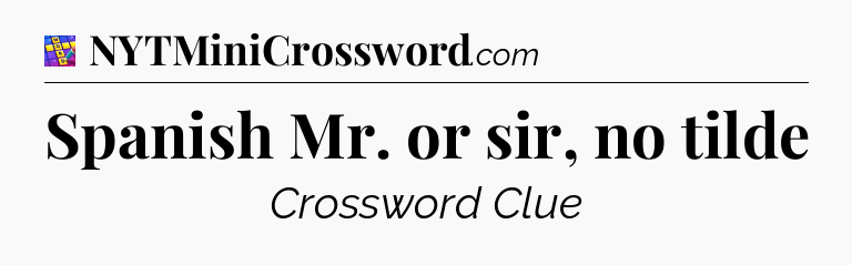 Spanish Mr. or sir, no tilde Codycross