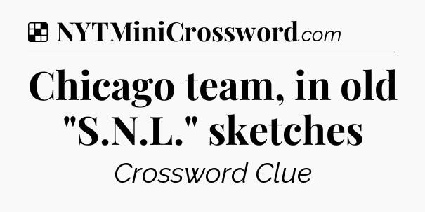 Solution: Chicago team, in old 