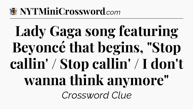 Lady Gaga song featuring Beyoncé that begins, 