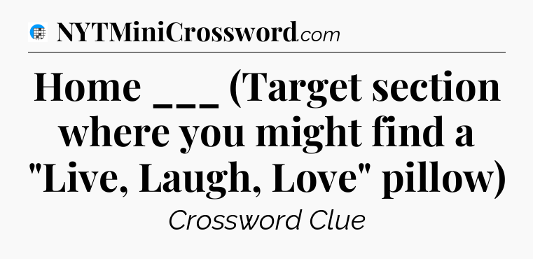 Home ___ (Target section where you might find a 