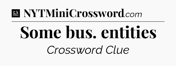 Some bus. entities - LA Times Crossword