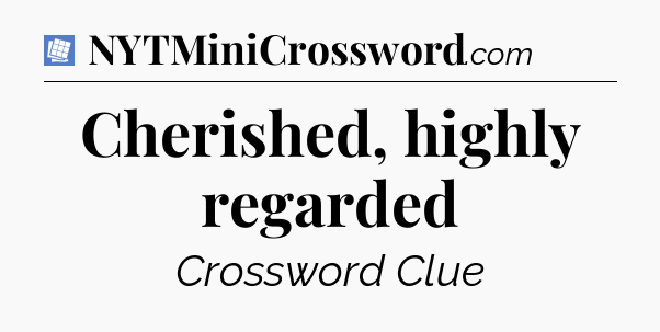 Cherished, highly regarded Puzzle Page Crossword Clue