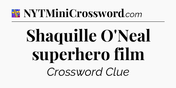 Shaquille O'Neal superhero film Codycross