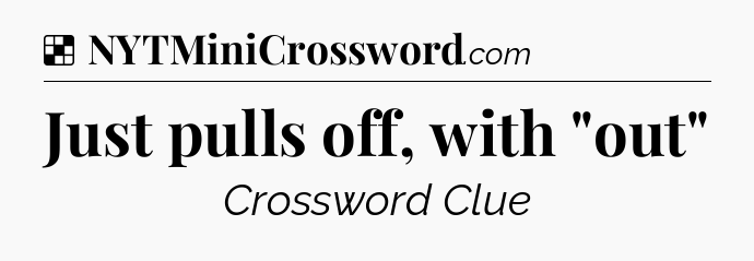 Solution: Just pulls off, with 