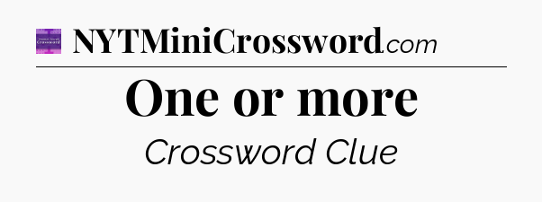 One or more - Thomas Joseph Crossword