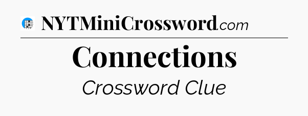 Connections Crossword Clue