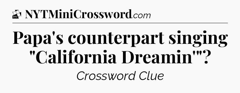 Papa's counterpart singing 