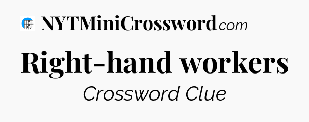 Right-hand workers Crossword Clue
