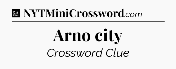 Arno city - LA Times Crossword