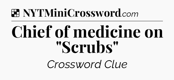Solution: Chief of medicine on 