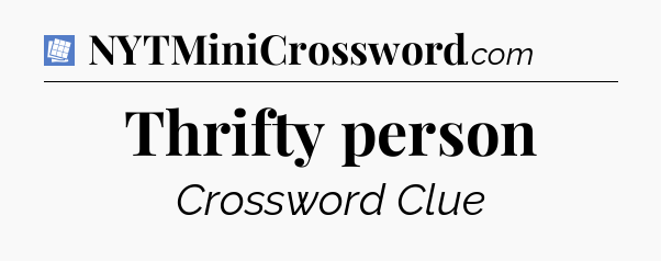 Thrifty person Puzzle Page Crossword Clue