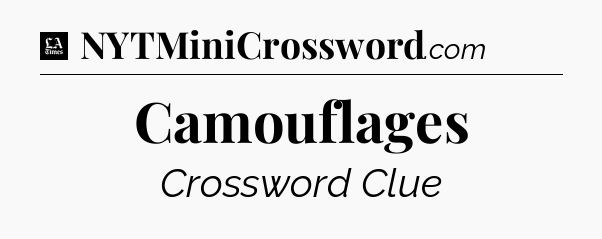Camouflages - LA Times Crossword