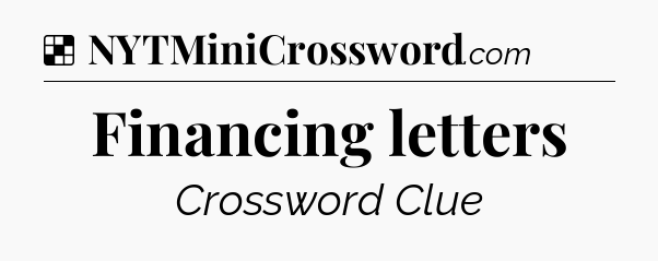 Solution: Financing letters - NYT Crossword