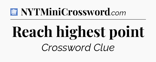 Reach highest point Puzzle Page Crossword Clue