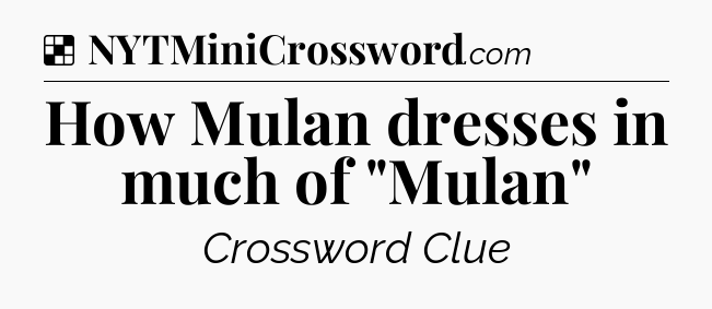Solution: How Mulan dresses in much of 