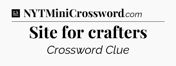 Site for crafters - LA Times Crossword