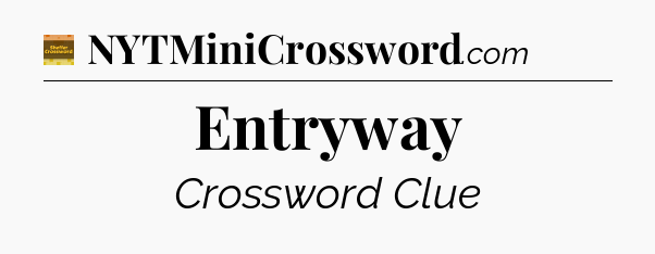 Entryway - Eugene Sheffer Crossword