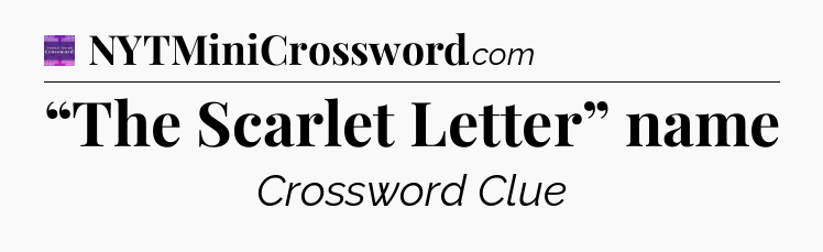 “The Scarlet Letter” name - Thomas Joseph Crossword