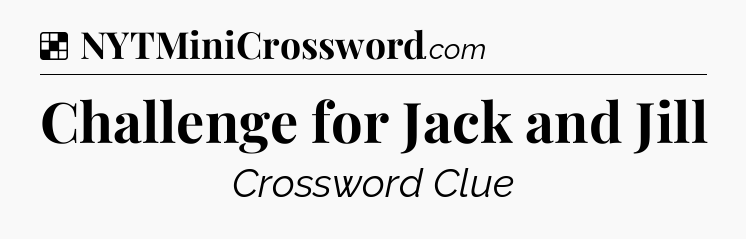 Solution: Challenge for Jack and Jill - NYT Crossword