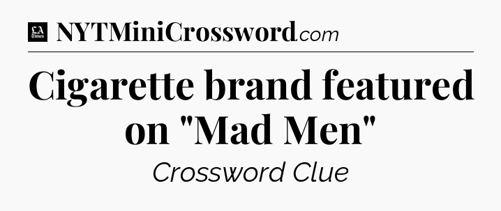 Cigarette brand featured on 