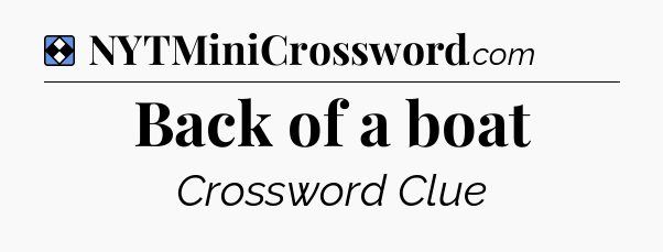 Solution: Back of a boat - NYT Mini Crossword